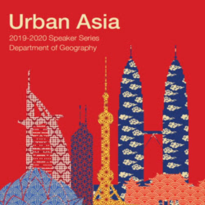 Geography, Urban Asia Speaker Series