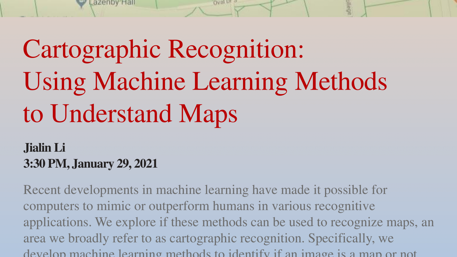 Flier for Li's presentation: Cartographic Recognition: Using Machine Learning Methods to Understand Maps