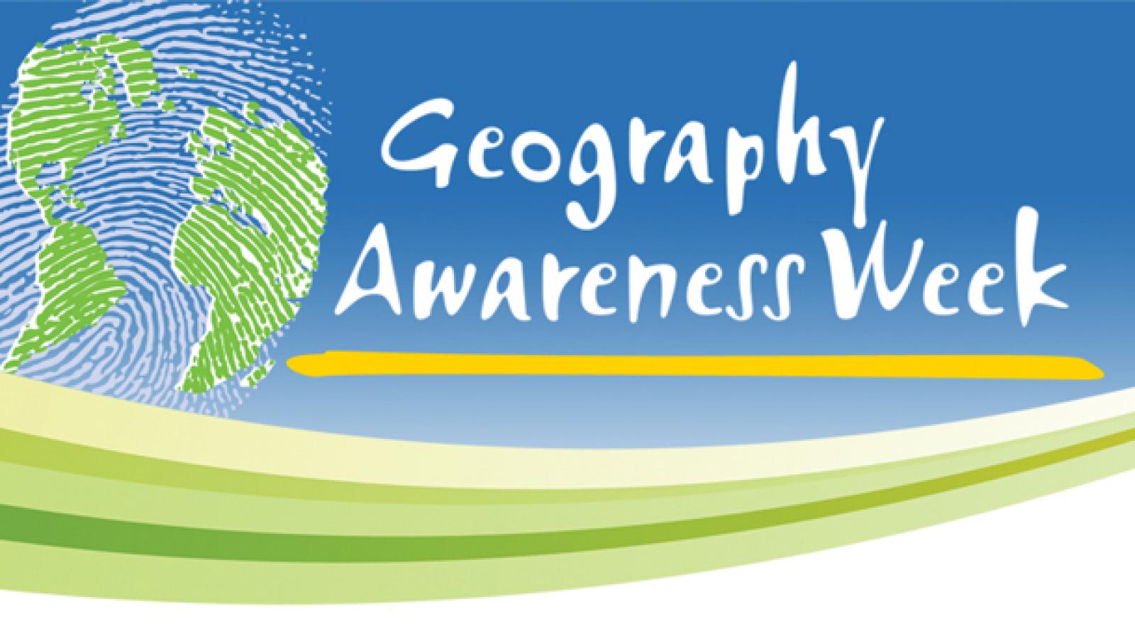 Geography Awareness Week Department of Geography