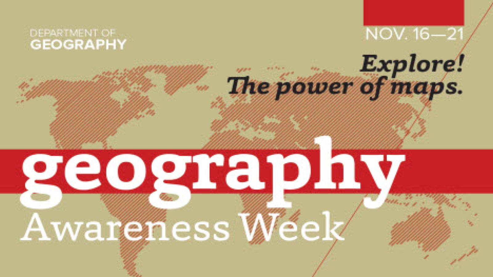 Geography Awareness Week  Department of Geography